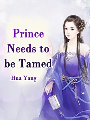 cover image of Prince Needs to be Tamed